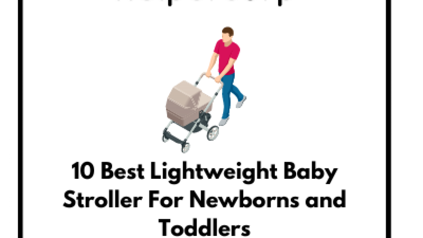 10-Best-Lightweight-Baby-Stroller-For-Newborns-and-Toddlers