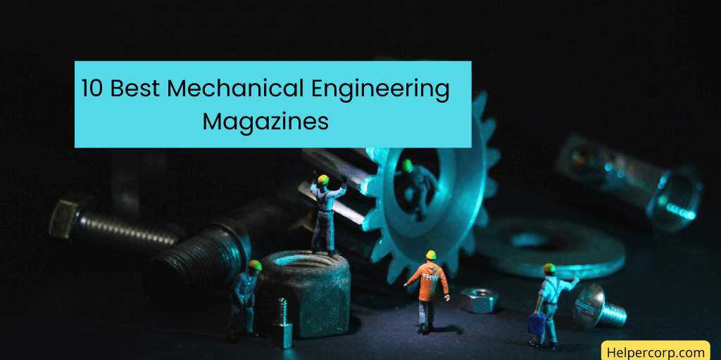 10 Best Mechanical Engineering Magazines (1)