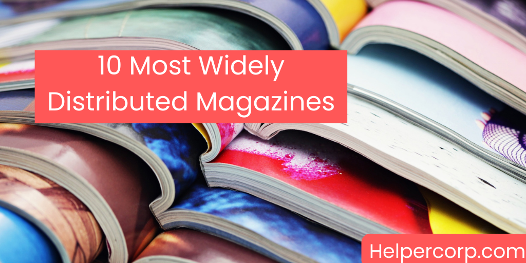 Most Widely Distributed Magazines