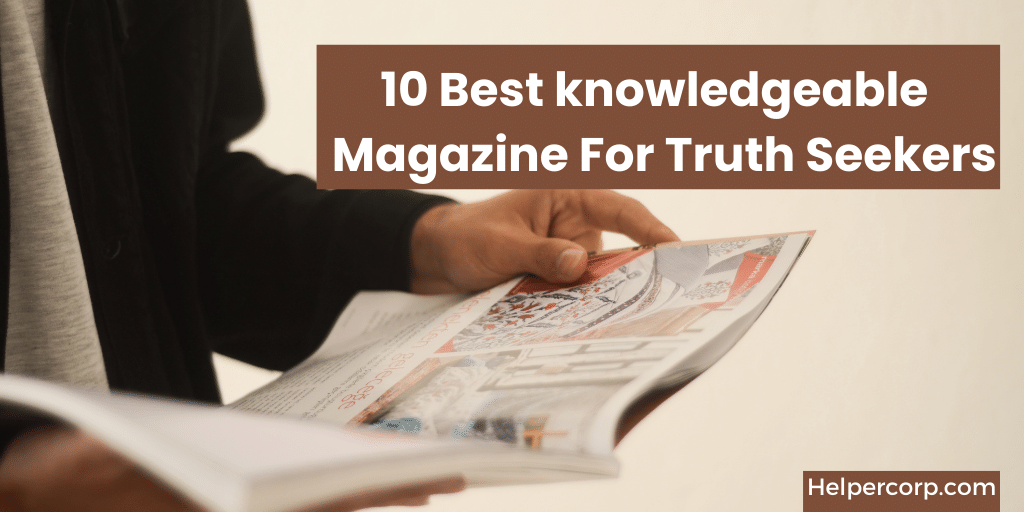 best knowledgeable magazine
