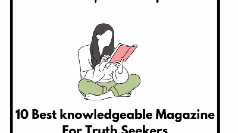 10-Best-knowledgeable-Magazine-For-Truth-Seekers