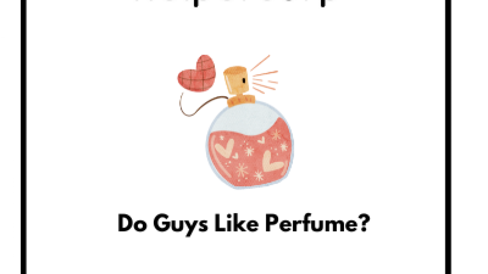 do guys like perfumeac