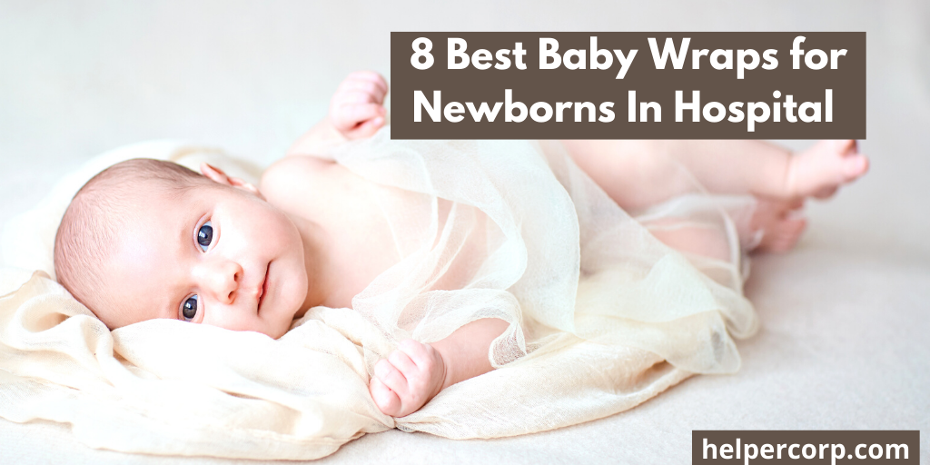 8 Best Baby Wraps for Newborns In Hospital