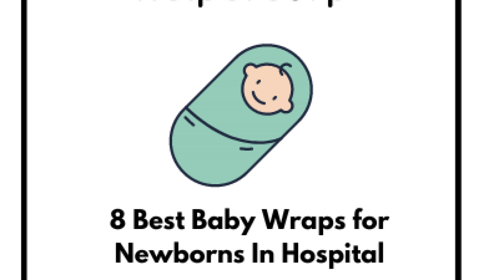 8-Best-Baby-Wraps-for-Newborns-In-Hospital