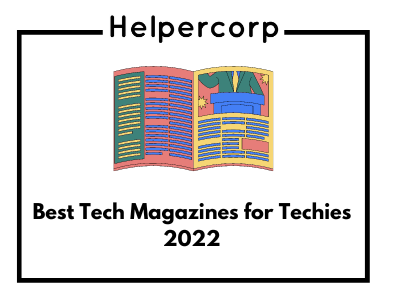 Best-Tech-Magazines-for-Techies-2022.