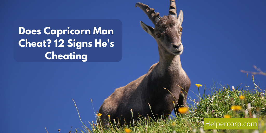  Does-Capricorn-Man-Cheat-12-Signs-Hes-Cheating-1