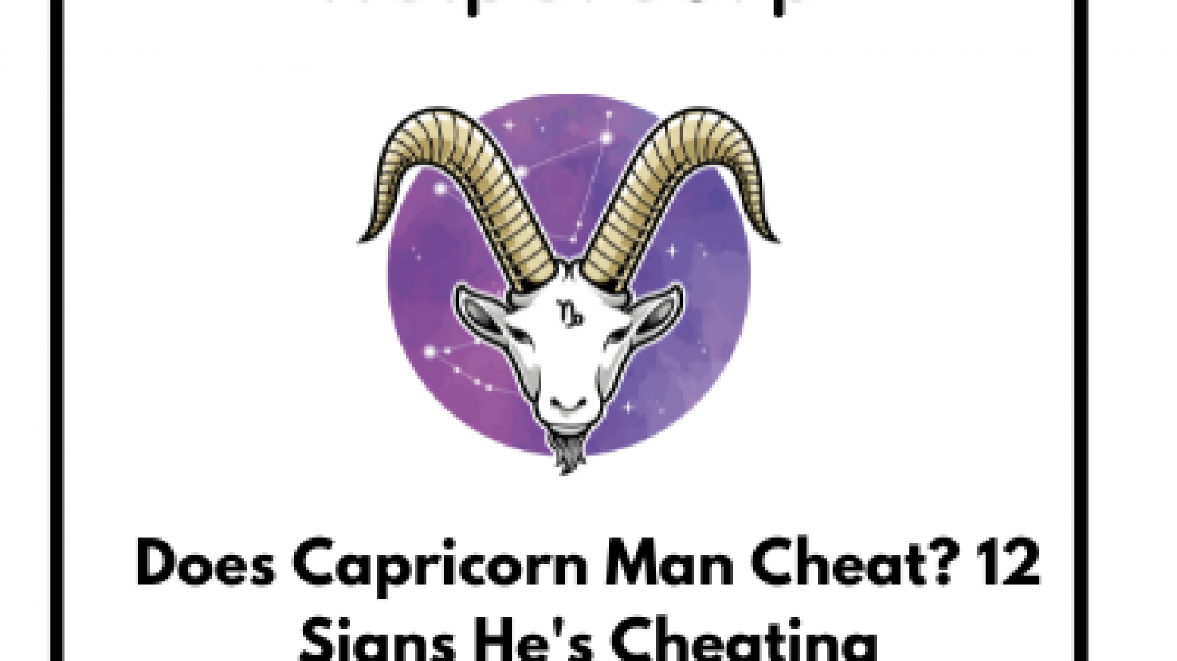 Does-Capricorn-Man-Cheat-12-Signs-Hes-Cheating