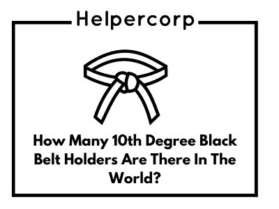 How-Many-10th-Degree-Black-Belt-Holders-Are-There-In-The-World-1
