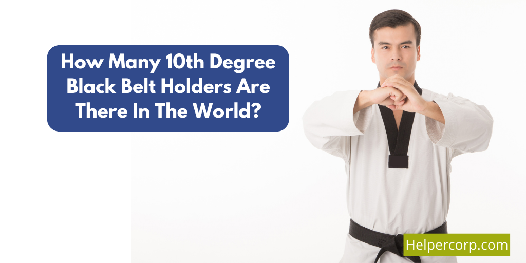 How-Many-10th-Degree-Black-Belt-Holders-Are-There-In-The-World.png