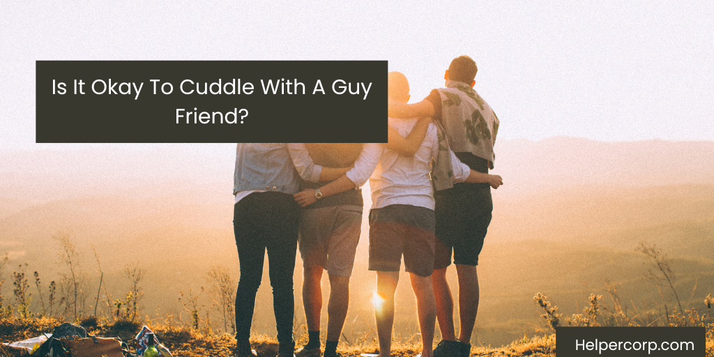 Is-It-Okay-To-Cuddle-With-A-Guy-Friend