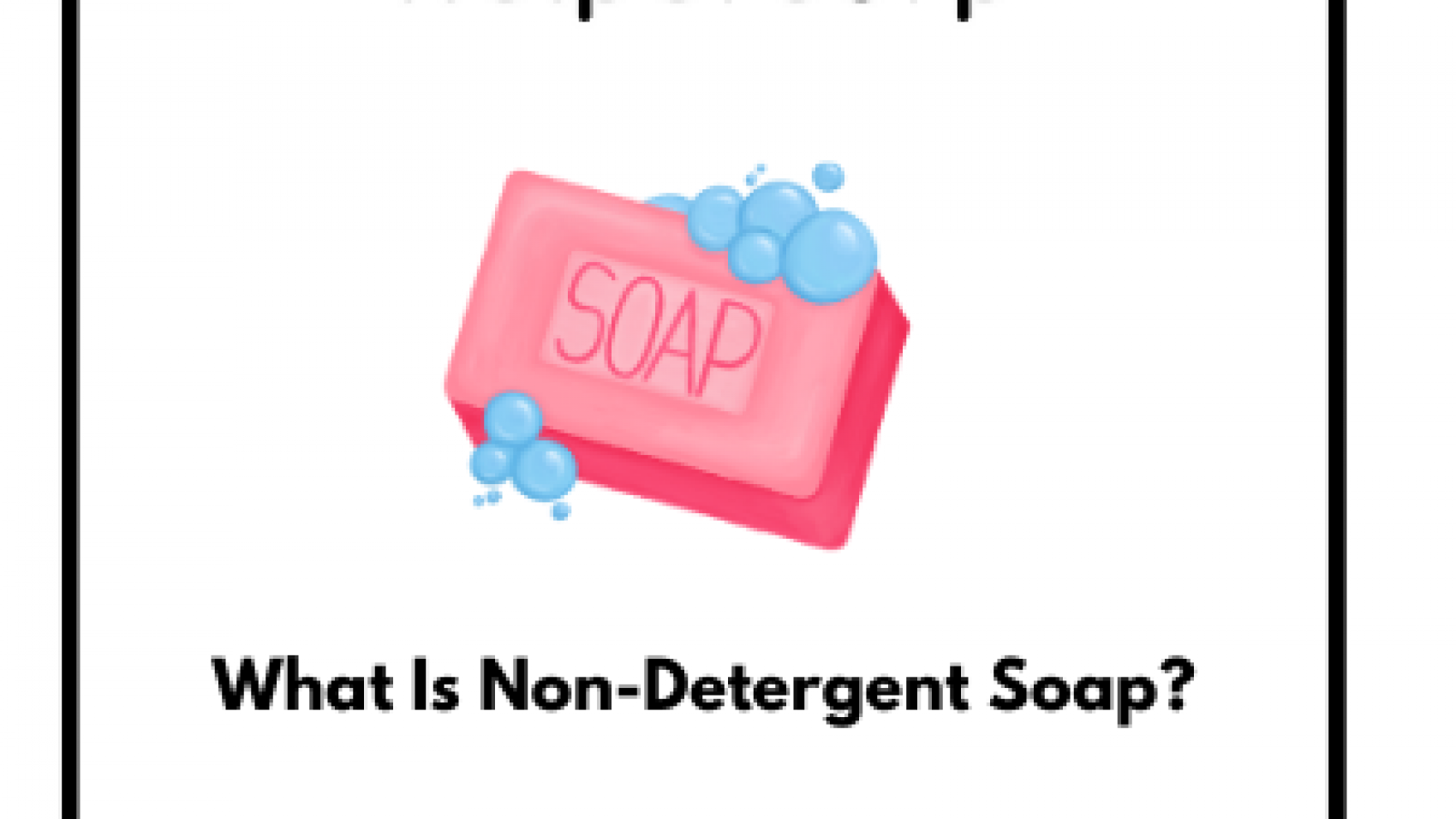 What-Is-Non-Detergent-Soap-