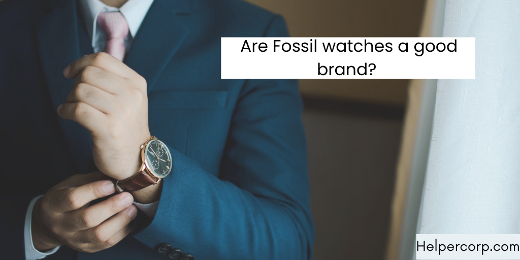 Are-Fossil-watches-a-good-brand.
