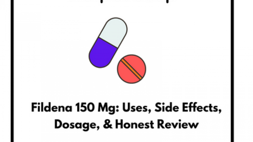 Fildena-150-Mg-Uses-Side-Effects-Dosage-Honest-Review