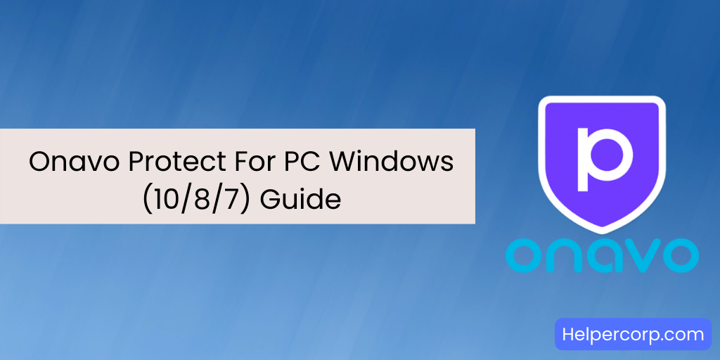 Onavo Protect For PC Windows (10/8/7) Guide