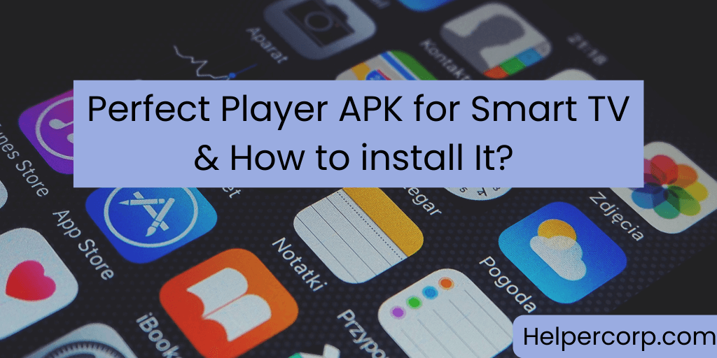 Perfect Player APK for Smart TV & How to install