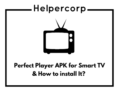 Perfect-Player-APK-for-Smart-TV-How-to-install-It